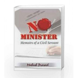 No Minister: Memoirs of a Civil Servant by Mahesh Prasad Book-9780230636477