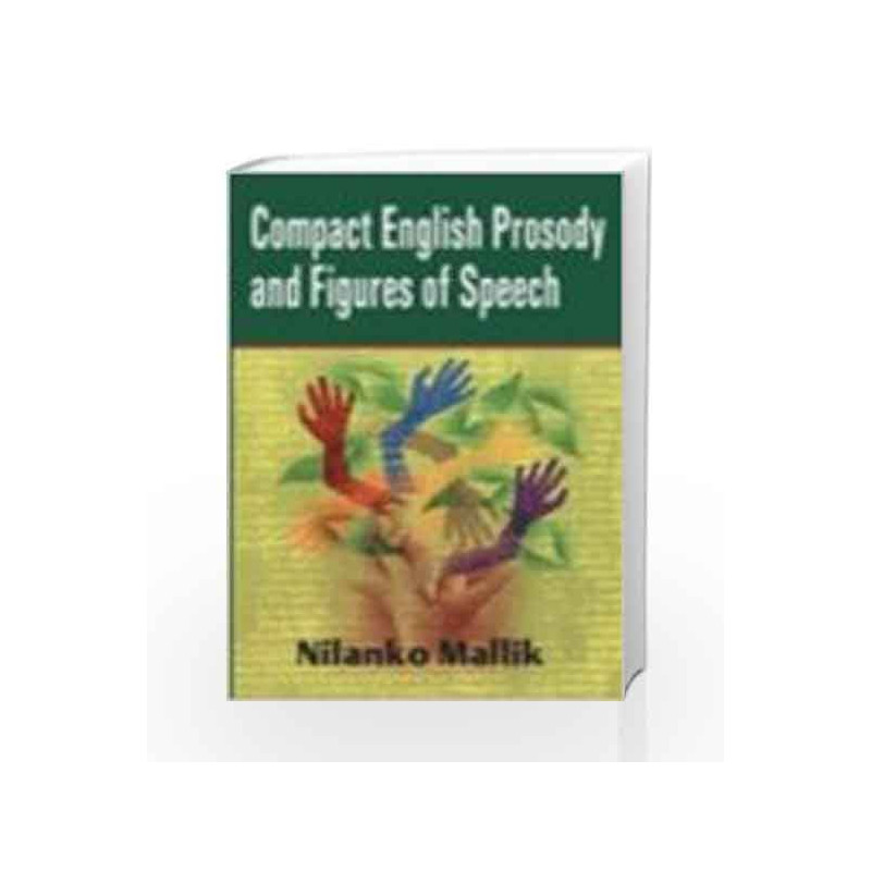 Compact English Prosody and Figures of Speech by Nilanko Mallik Book-9780230327887