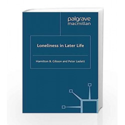 Loneliness in Later Life by Dr Hamilton B. Gibson Book-9780333920183
