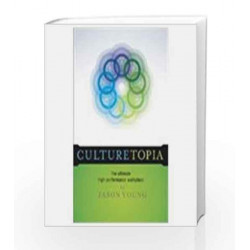 Culturetopia: The ultimate high-performance workplace by Jason Young Book-9780230638686