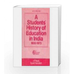 A Students' History Of Education In India: 1800?1973, 6/E by J P Naik Book-9780333900765