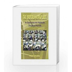 The Orderly Workplace: An Exploration into Holistically Disciplined Worklife by Prem Chadha Book-9781403931955