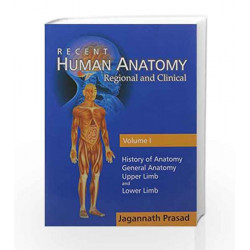Recent Human Anatomy: Regional and Clinical - Vol. 1 by Prasad J Book-9789350590218