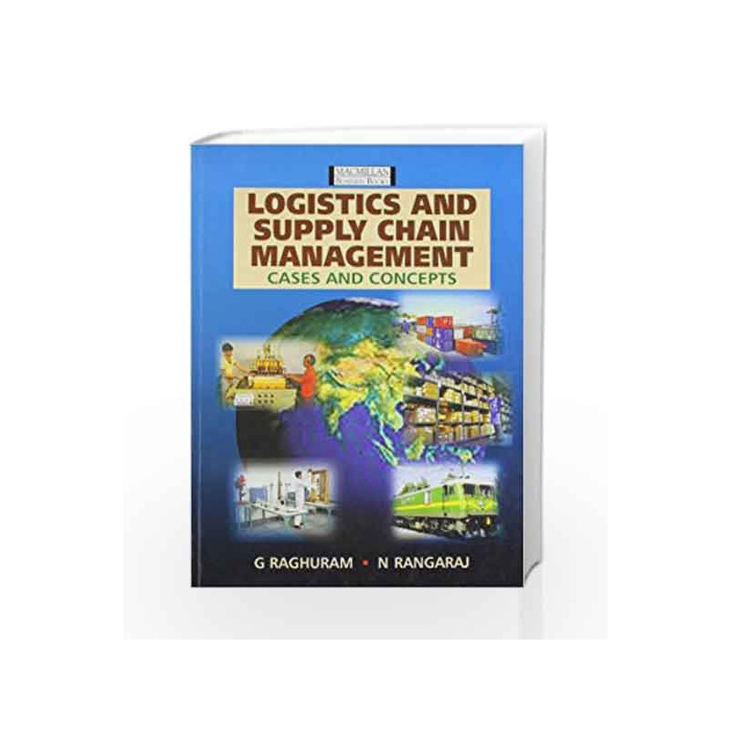 Logistics And Supply Chain Management: Cases and Concepts by Raghuram Book-9780333933428
