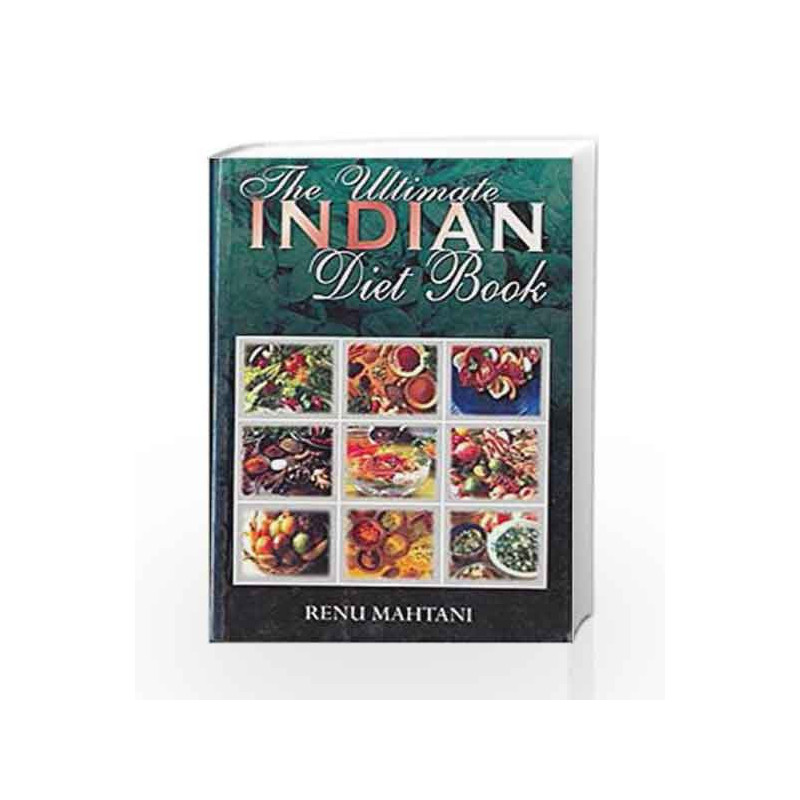 The Ultimate Indian Diet Book by Renu Mahtani Book-9781403924919