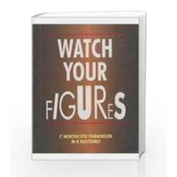 Watch Your Figures by C. Northcote Parkinson Book-9780333900505