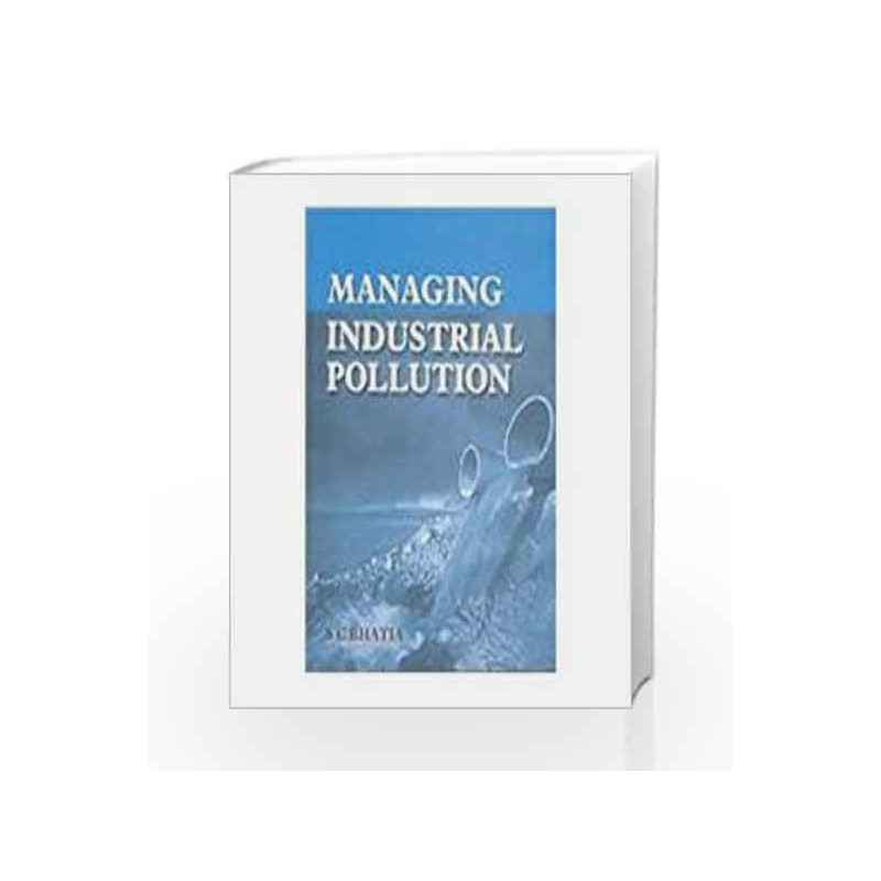Managing Industrial Pollution by Bhatia Book-9781403910912