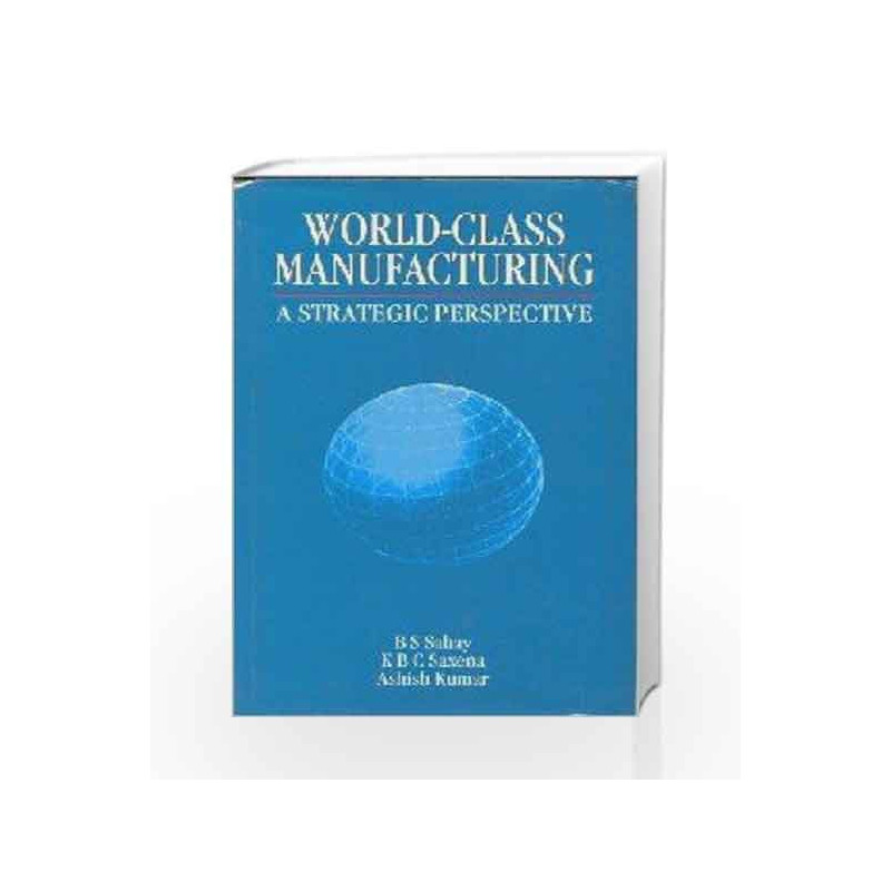 World Class Manufacturing: A Strategic Perspective by Sahay Book-9780333934746