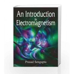 An Introduction to Electromagnetism by Sengupta P Book-9780230321878