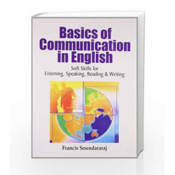 Basics of Communication in English: Soft Skills for Listening, Speaking, Reading and Writing by Soundararaj F Book-9780230324428