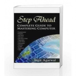 Step Ahead: Complete Guide to Mastering Computer by Ingit Agarwal Book-9780230328877