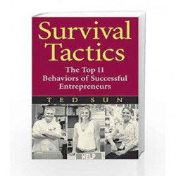 Survival Tactics: The Top 11 Behaviours of Successful Entreprenuers by Ted Sun Book-9780275994709