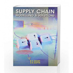 Supply Chain Modeling and Solutions by Sahay Book-9781403931993