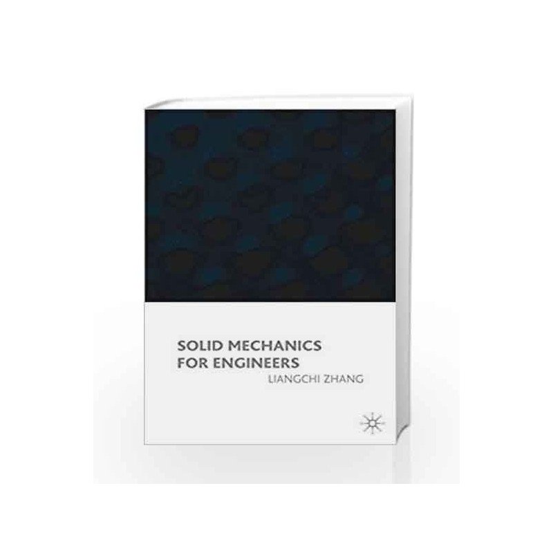Solid Mechanics by Liangchi Zhang Book-9780333920985