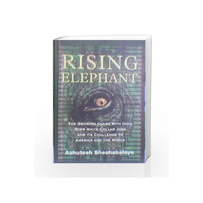 Rising Elephant by Ashutosh Sheshabalaya Book-9781403924728