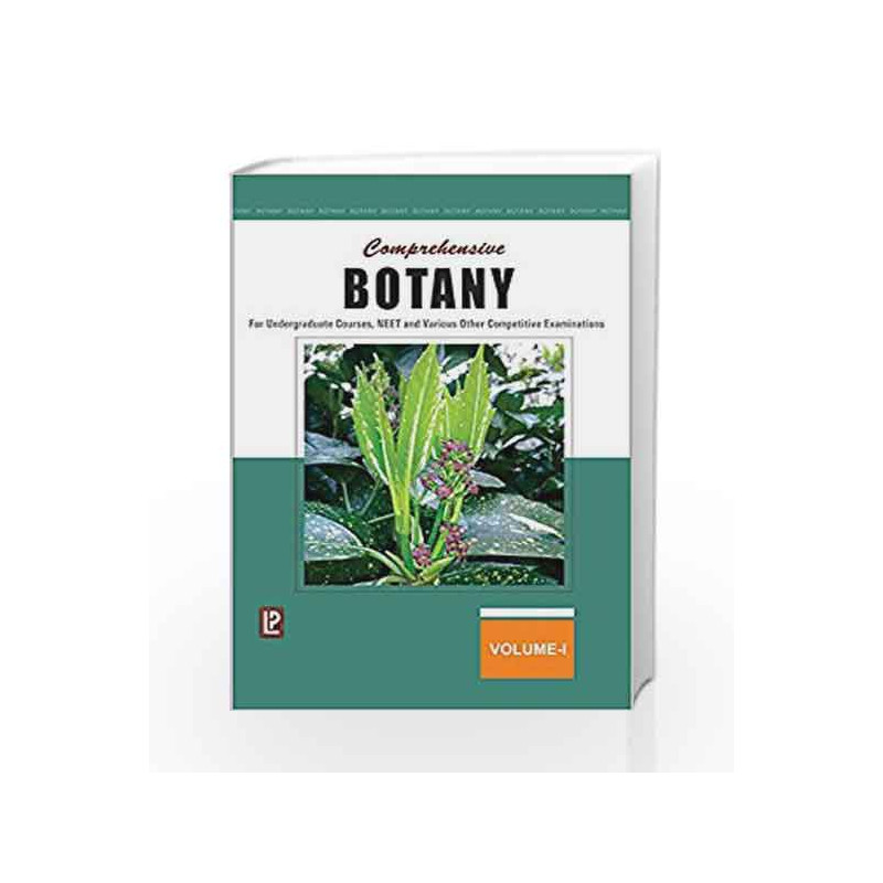 COMPREHENSIVE BOTANY VOL-I (FOR UNDERGRADUATE COURSES, NEET AND VARIOUS OTHER COMPETITIVE EXAMINATIONS)