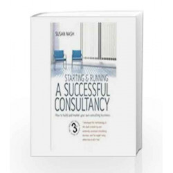 Starting and Running a Successful Consultancy: How to build and market your own consulting business