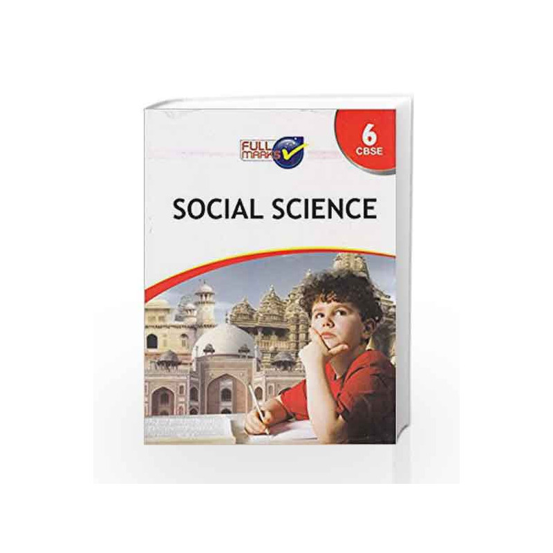 Social Science Class 6 by Full Marks Book-9789381957219