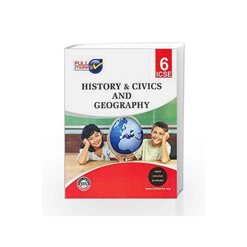 ICSE - History+Civics+Geography Class 6 by Full Marks Book-9789351550112