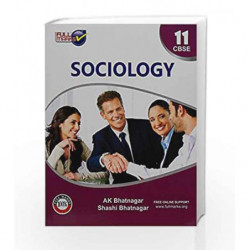 Sociology Class 11 by A.K. Bhatnagar Book-9789351550655