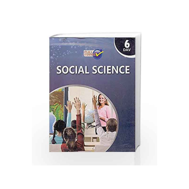 DAV - Social Science Class 6 by Full Marks Book-9789382741923