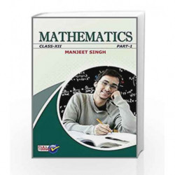 Mathematics Class XII Manjeet Singh (Set of 2 Volumes) by Manjeet Singh Book-9789351551195