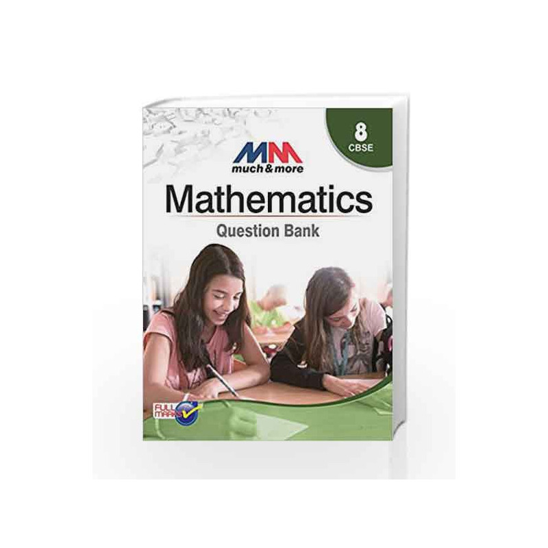 MM Mathematics Question Bank Class 8 CBSE by Kuber Book-9789351551270