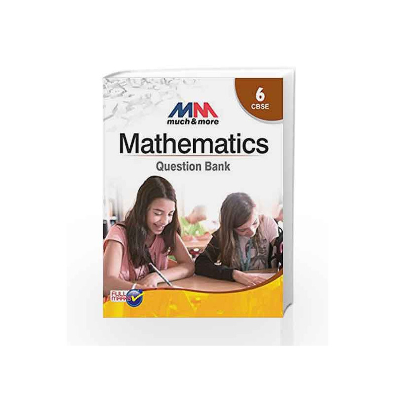 MM Mathematics Question Bank Class 6 CBSE by Kuber Book-9789351551256
