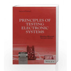 Principles of Testing Electronic Systems by Yervant Zorian Samiha Mourad Book-9788126523061
