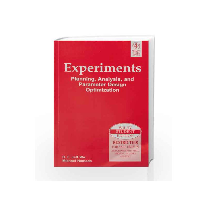Experiments: Planning Analysis And Parameter Design Optimization by Michael Hamada C. F. Jeff Wu Book-9788126524525