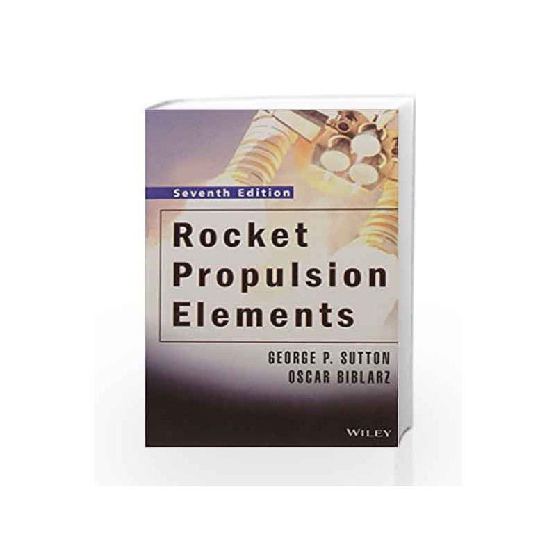 Rocket Propulsion Elements by George P. Sutton Book-9788126525775