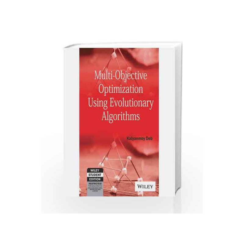 Multi-Objective Optimization using Evolutionary Algorithms by  Book-9788126528042