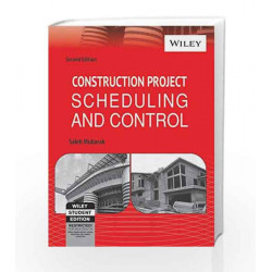 Construction Project Scheduling and Control, 2ed by Saleh Mubarak Book-9788126533152