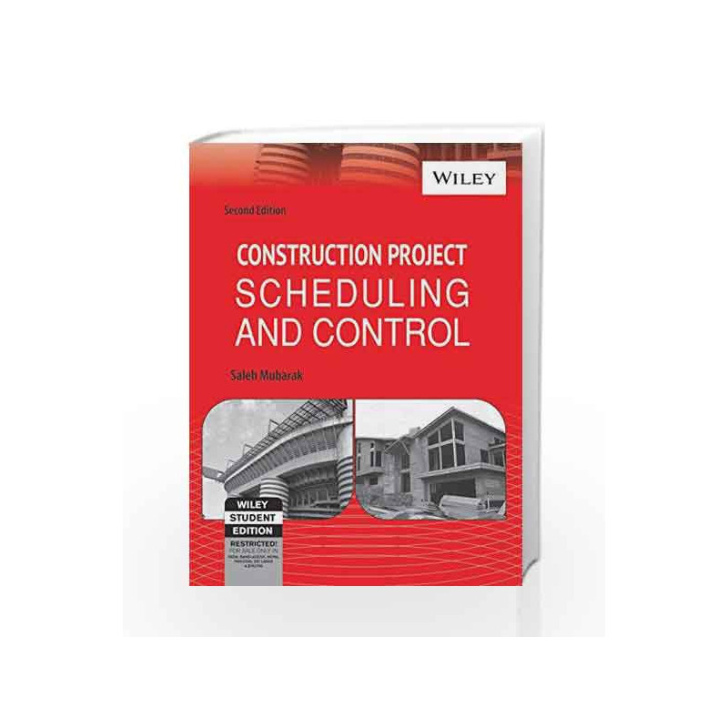 Construction Project Scheduling and Control, 2ed by Saleh Mubarak Book-9788126533152