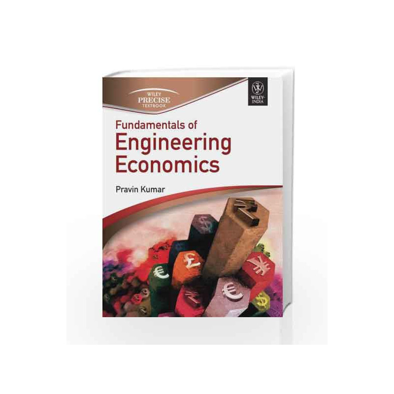 Fundamentals of Engineering Economics by Pravin Kumar Book-9788126535521