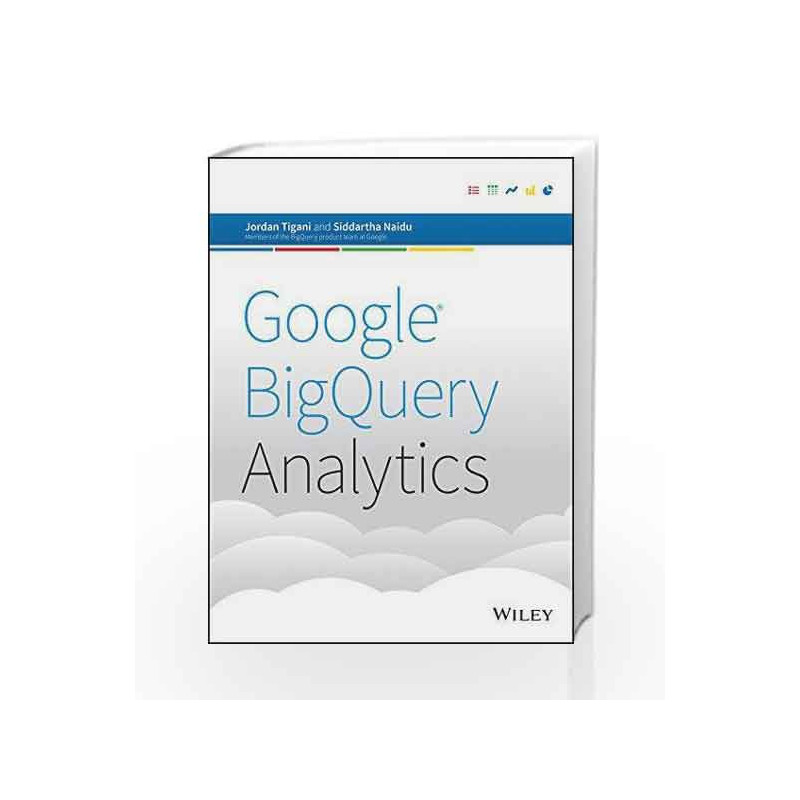Google Bigquery Analytics (MISL-WILEY) by Siddartha Naidu Jordan Tigani Book-9788126551064