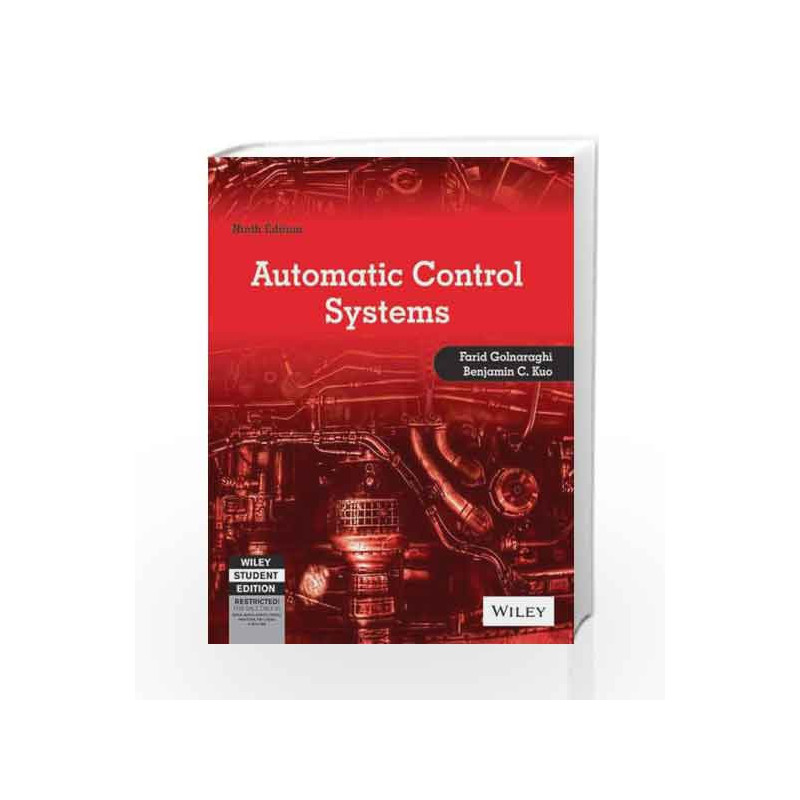 Automatic Control Systems, 9ed by Benjamin C. Kuo Farid Golnaraghi Book-9788126552337