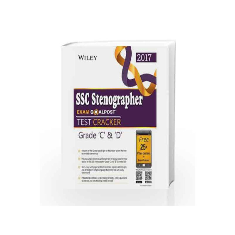 Wiley's SSC Stenographer Exam Goalpost, Test Cracker, Grade C & D, 2017 by DT Editorial Services Book-9788126566907