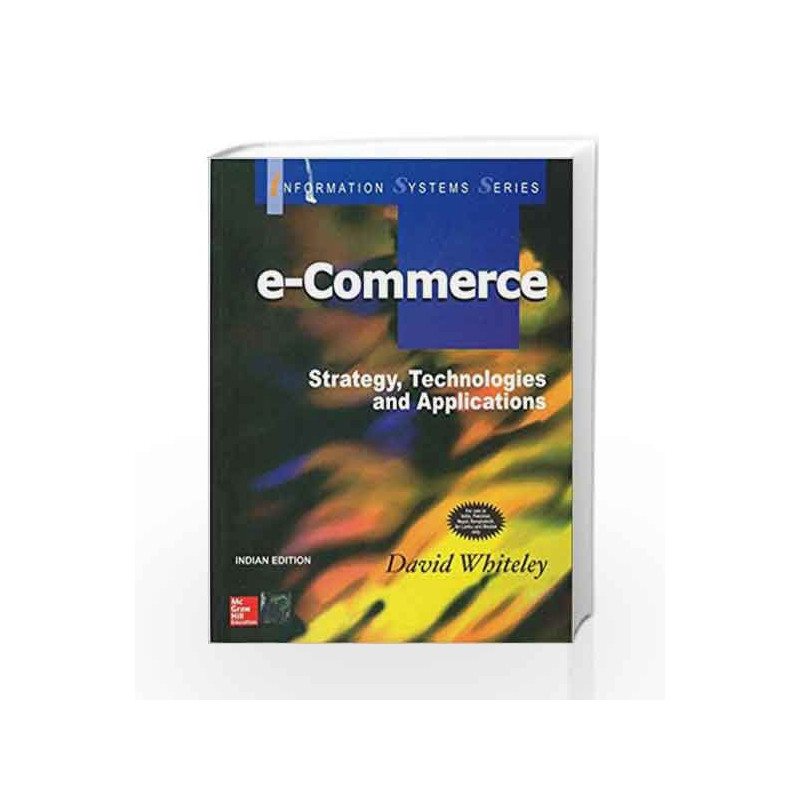 E - Commerce: Strategy, Technologies and Applications by David Whiteley Book-9780070445321
