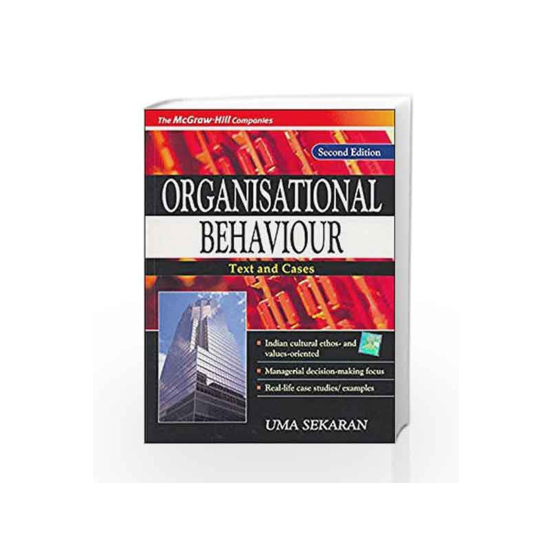 ORGANISATIONAL BEHAVIOUR: Text & Cases by Uma Sekaran Book-9780070581906