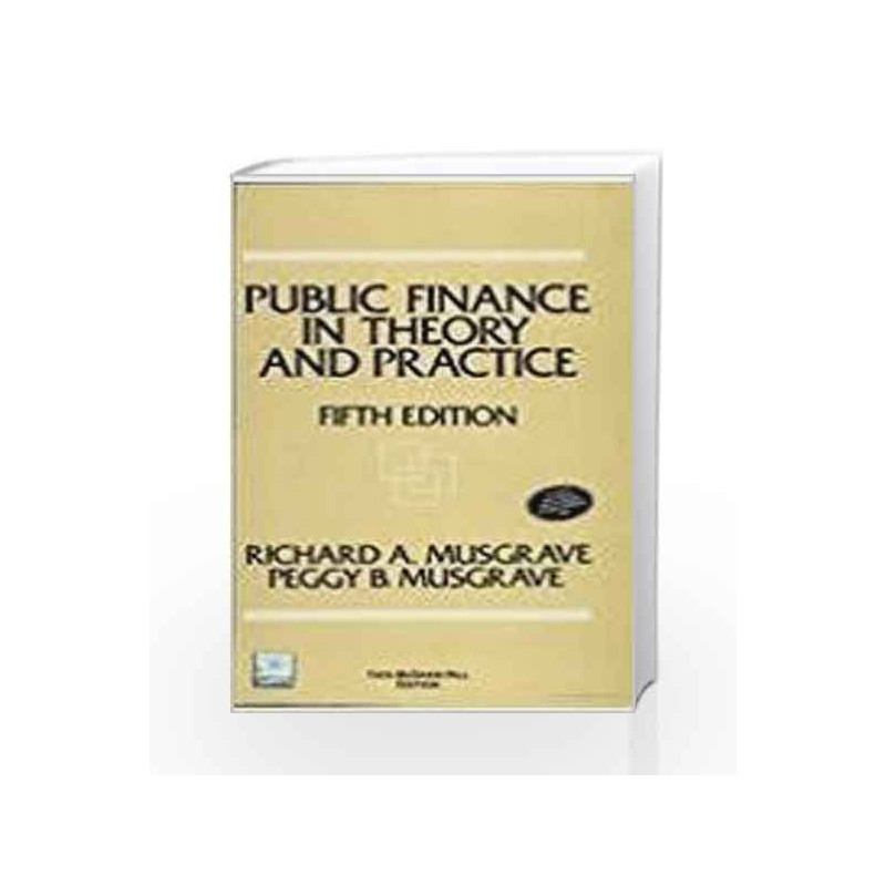 Public Finance in Theory and Practice by Richard Musgrave Book-9780070596931