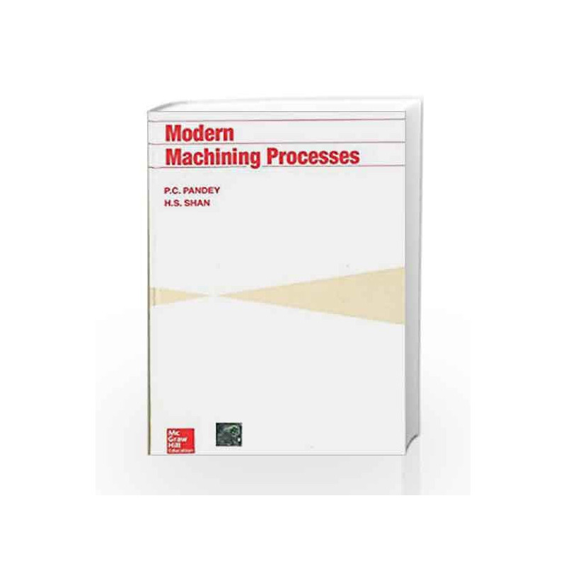 Modern Machining Processes by P Pandey Book-9780070965539