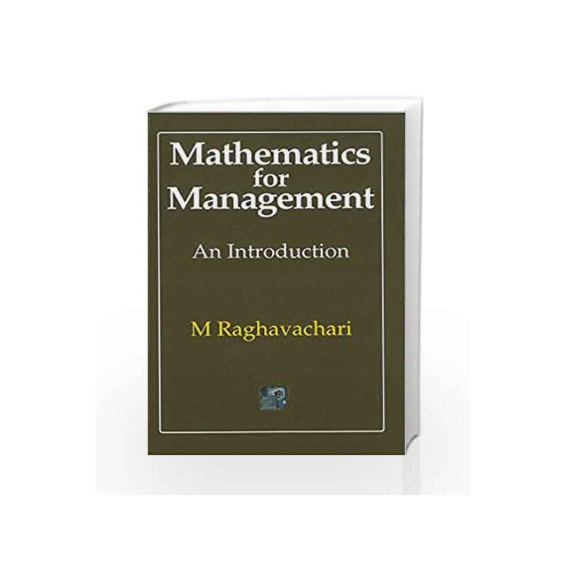 Mathematics for Management: An introduction by M. Raghavachari Book-9780070965706