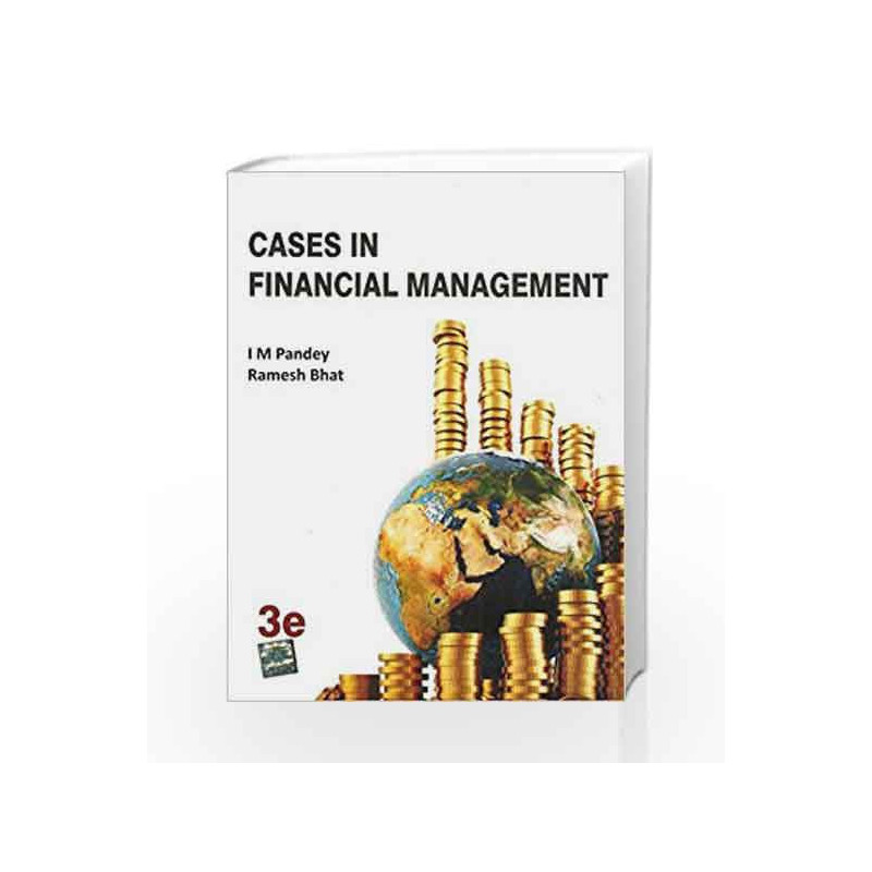 Cases in Financial Management by I M Pandey Book-9780071333429