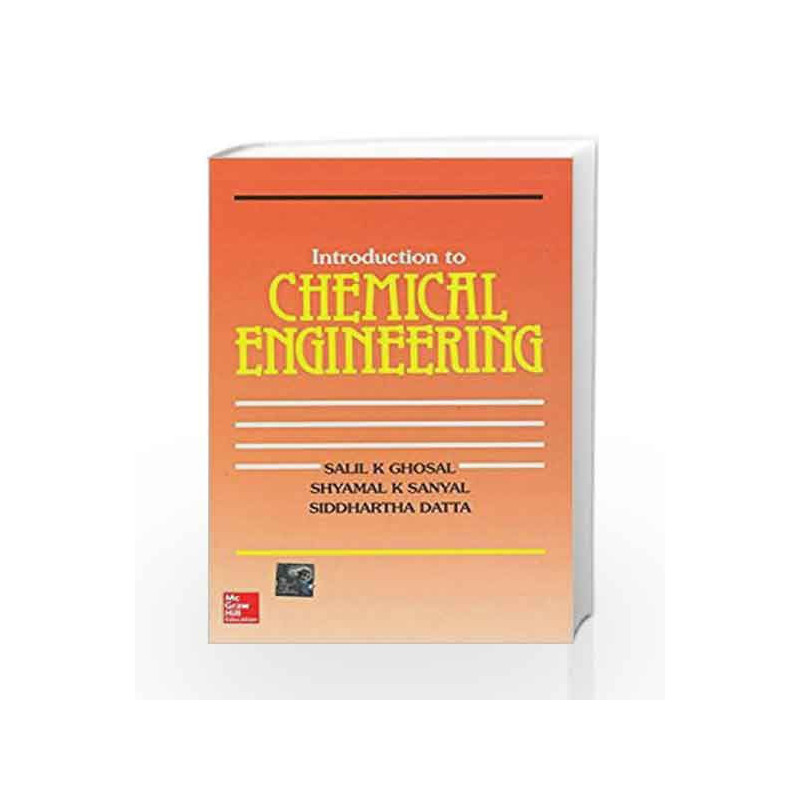Introduction To Chemical Engineering by Salil Ghosal Book-9780074601402