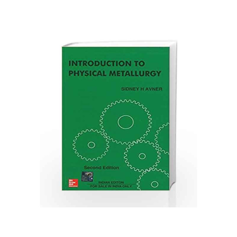 Introduction to Physical Metallurgy by Sidney Avner Book-9780074630068