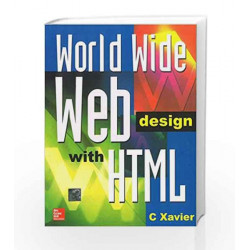 World Wide Web Design with HTML by C. Xavier Book-9780074639719