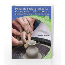 Dynamic Social Studies for Constructivist Classrooms: Inspiring Tomorrow's Social Scientists by  Book-9780132849487