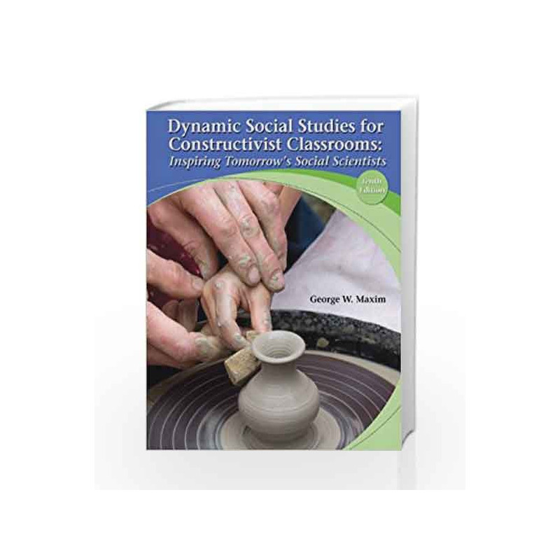 Dynamic Social Studies for Constructivist Classrooms: Inspiring Tomorrow's Social Scientists by  Book-9780132849487