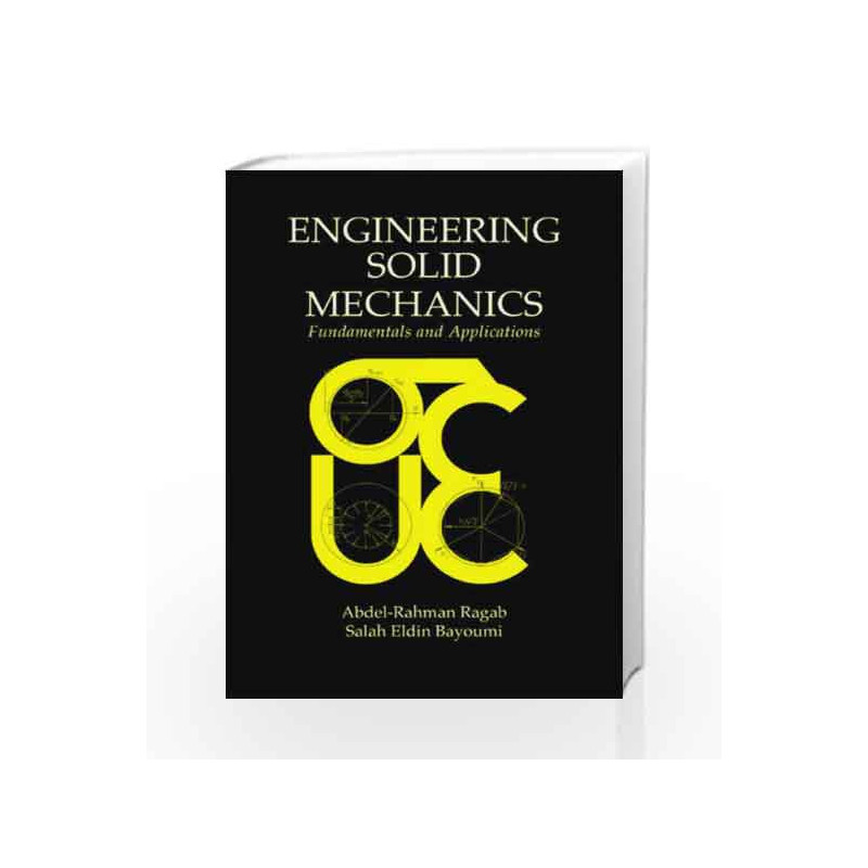 Engineering Solid Mechanics: Fundamentals and Applications by Abdel-Rahman A. Ragab Book-9780849316074